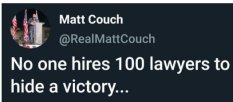 tweet-matt-couch-no-one-hires-100-lawyers-to-hide-a-victory.jpg
